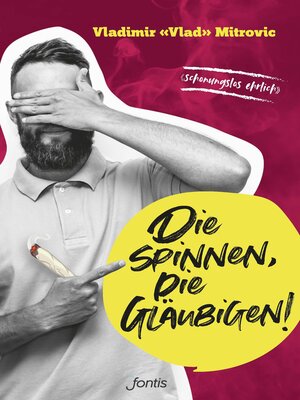 cover image of Die spinnen, die Gläubigen!